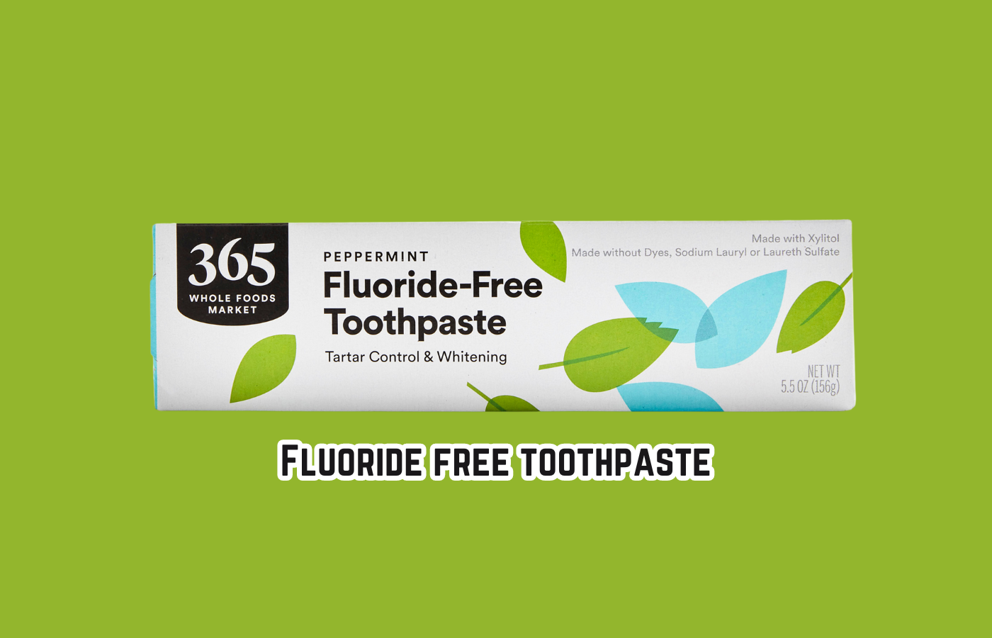 Fluoride free toothpaste