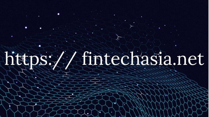 https:// fintechasia.net