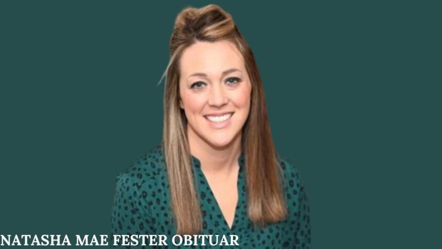 natasha mae fester obituary