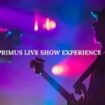 Primus Live Show Experience